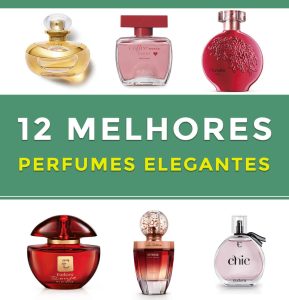 12 Melhores Perfumes Elegantes femininos